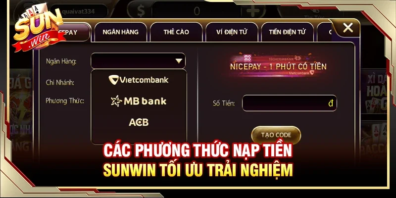 Nạp Tiền SUNWIN - Chi Tiết Quy Trình Giao Dịch 5 Bước An Toàn 2 Sunwin Những phương thức nạp tiền SUNWIN được tối ưu để mang đến trải nghiệm tốt nhất