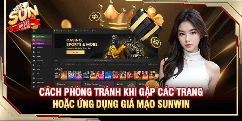 Cảnh Báo Giả Mạo SUNWIN - Lưu Ý Bảo Vệ Thông Tin Cá Nhân 3 Sunwin Những cách phòng tránh khi gặp các trang hoặc ứng dụng SUNWIN giả mạo