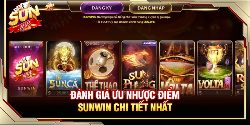 Đánh giá khách quan nhất về những ưu - nhược điểm của SUNWIN