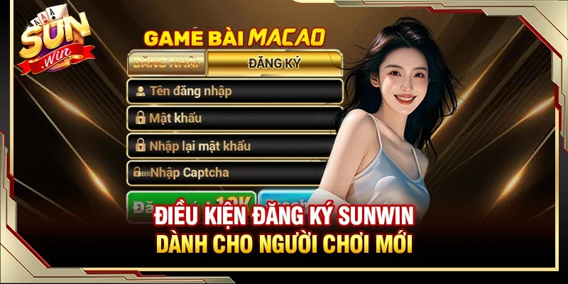 Điều kiện đăng ký SUNWIN cần biết dành cho người chơi 