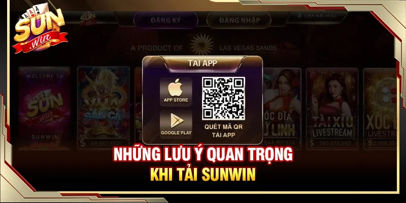 Tải SUNWIN - Link Tải Mới Nhất Hỗ Trợ Mọi Thiết Bị Và Nền Tảng 4 Sunwin Những lưu ý quan trọng trong quá trình tải SUNWIN