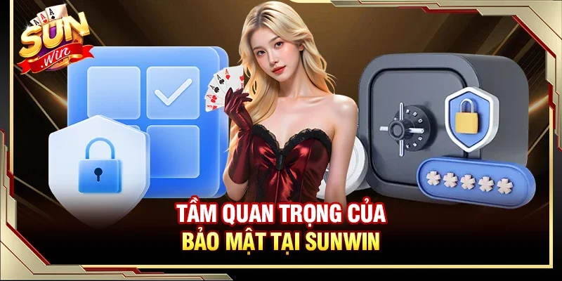 Bảo Mật Thông Tin Khách Hàng - Đảm Bảo An Toàn Với Công Nghệ Cao 1 Sunwin Tầm quan trọng của bảo mật tại Sunwin